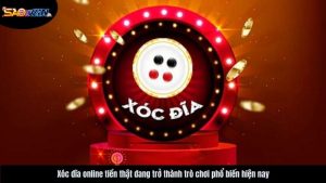 xoc-dia-online-tien-that-SAOWIN